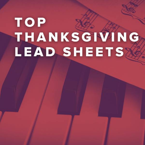Sheet Music, Chords, & Multitracks for Top Thanksgiving Lead Sheets