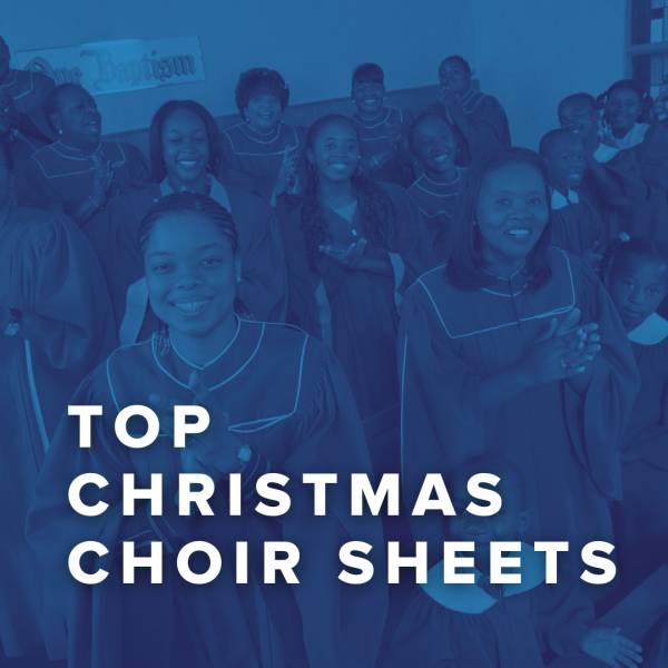 Sheet Music, Chords, & Multitracks for Top Christmas Choir Sheets
