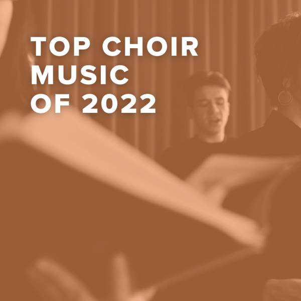 Sheet Music, Chords, & Multitracks for Top 100 Choir Music of 2022