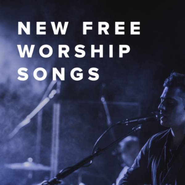 Sheet Music, Chords, & Multitracks for Free Worship Songs Just Added