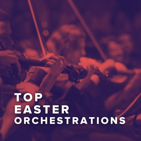 Sheet Music, Chords, & Multitracks for Top Easter Orchestrations For Modern Worship Songs