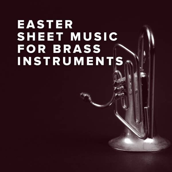 Sheet Music, Chords, & Multitracks for Download Easter Sheet Music For Brass Instruments