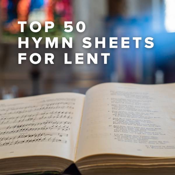 Sheet Music, Chords, & Multitracks for Top 50 Hymn Sheets For Lent