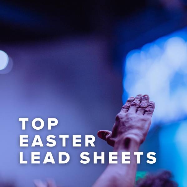 Sheet Music, Chords, & Multitracks for Top Easter Lead Sheets