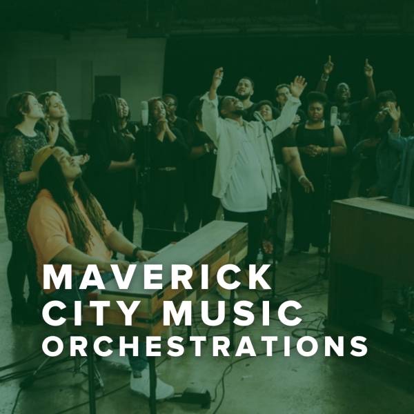 Sheet Music, Chords, & Multitracks for Maverick City Music Orchestrations