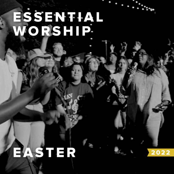 Sheet Music, Chords, & Multitracks for Easter Worship Songs from Essential Worship for 2022