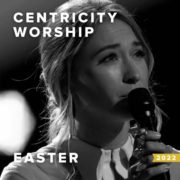 Sheet Music, Chords, & Multitracks for Easter Worship Songs from Centricity Worship for 2022