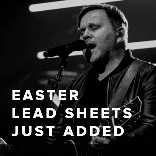 Sheet Music, Chords, & Multitracks for New Easter Lead Sheets Just Added