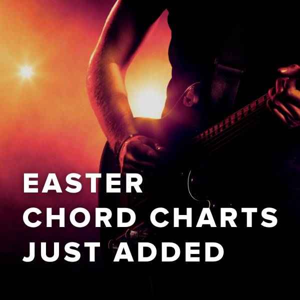 Sheet Music, Chords, & Multitracks for New Easter Chord Charts Just Added