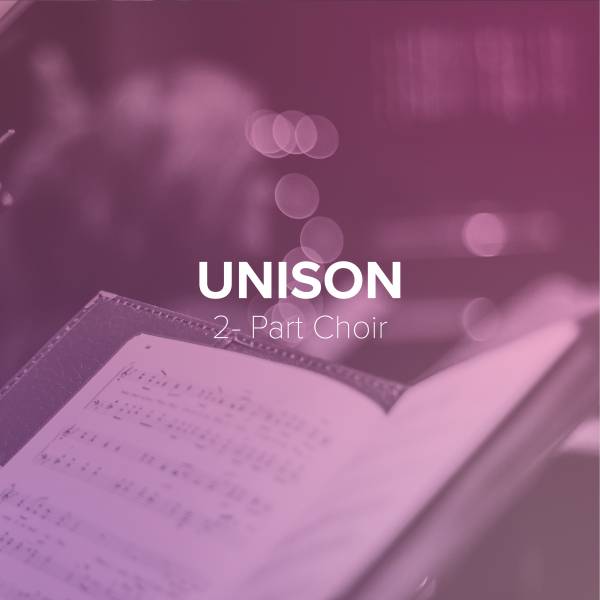 Sheet Music, Chords, & Multitracks for Top Unison/2-Part Arrangements For Your Worship Choir