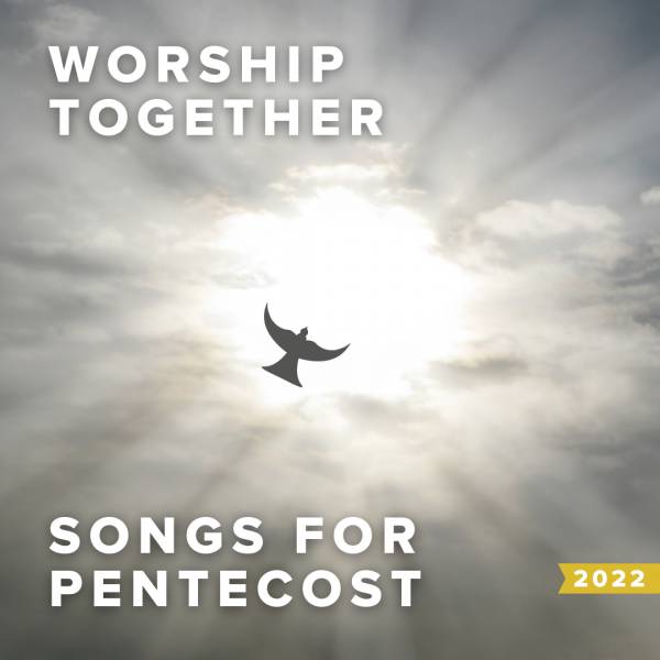 Sheet Music, Chords, & Multitracks for Songs For Pentecost from Worship Together 2022