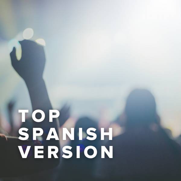 Sheet Music, Chords, & Multitracks for Top Spanish Versions of Worship Songs