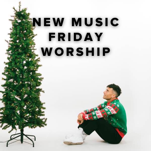 Sheet Music, Chords, & Multitracks for New Music Friday Worship