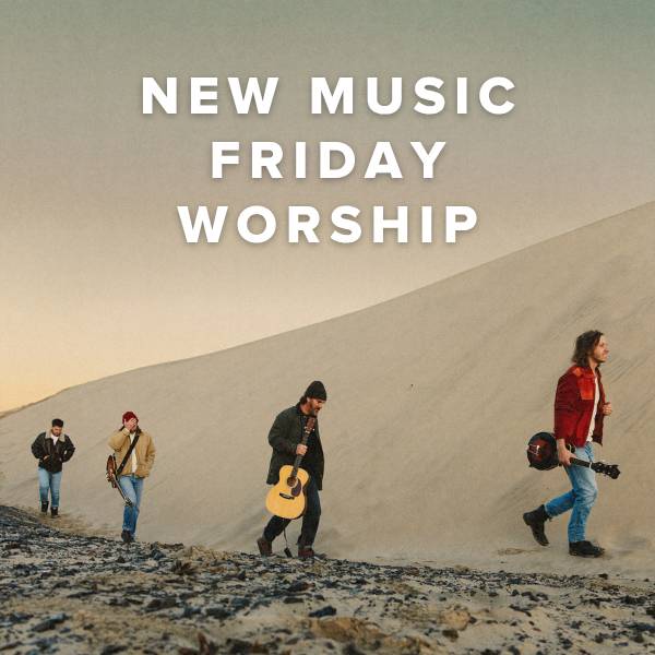 Sheet Music, Chords, & Multitracks for New Music Friday Worship
