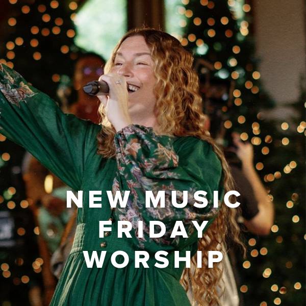 Sheet Music, Chords, & Multitracks for New Music Friday Worship