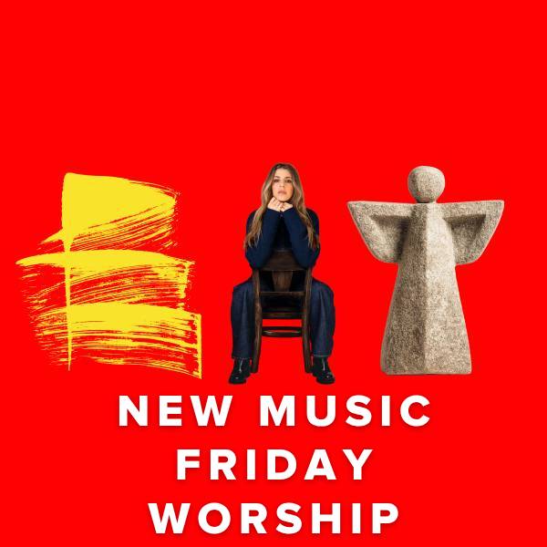Sheet Music, Chords, & Multitracks for New Music Friday Worship