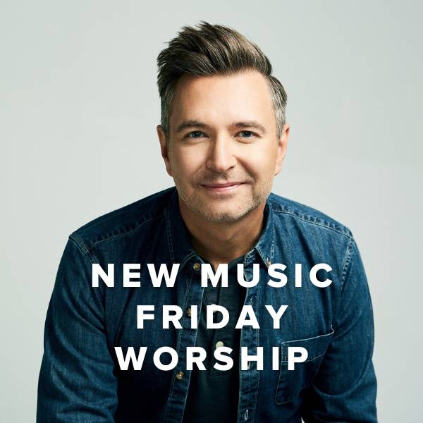 Sheet Music, Chords, & Multitracks for New Music Friday Worship