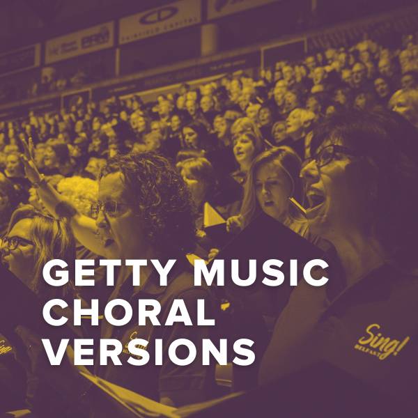 Sheet Music, Chords, & Multitracks for Getty Music Choral Versions
