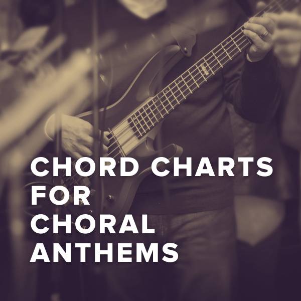 Sheet Music, Chords, & Multitracks for New Chord Charts For Choral Anthems