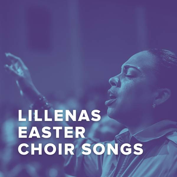 Sheet Music, Chords, & Multitracks for Best Easter Songs of Lillenas Choral