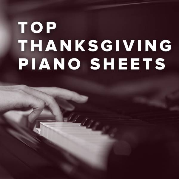Sheet Music, Chords, & Multitracks for Thanksgiving Piano Sheets