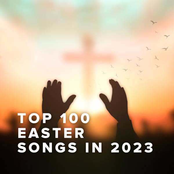 Sheet Music, Chords, & Multitracks for Top 100 Easter Worship Songs of 2023