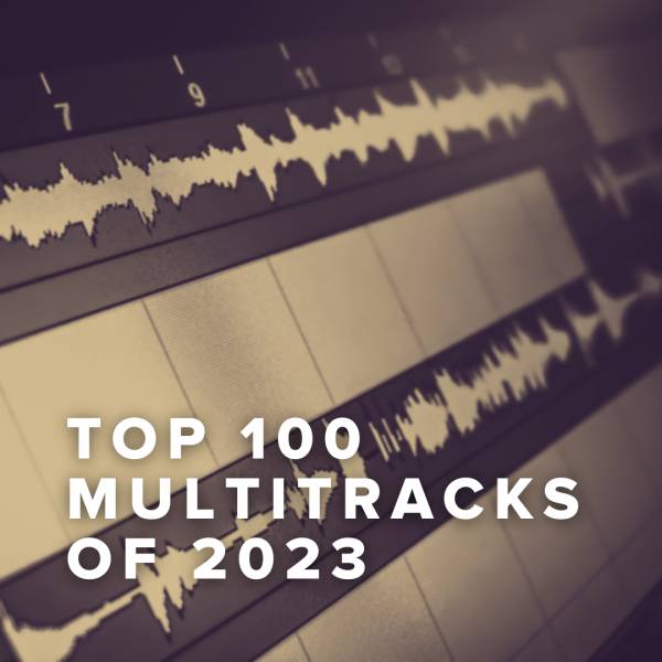 Sheet Music, Chords, & Multitracks for Top 100 MultiTracks of 2023