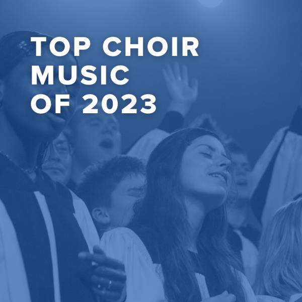Sheet Music, Chords, & Multitracks for Top 100 Choir Music of 2023