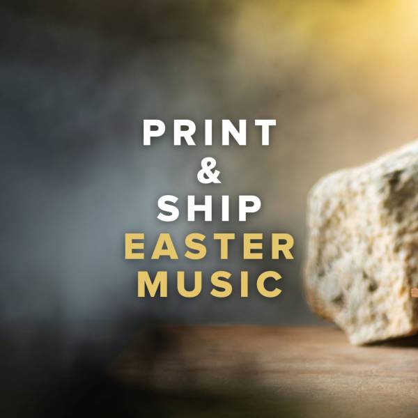 Sheet Music, Chords, & Multitracks for Print & Ship Top Easter Songs