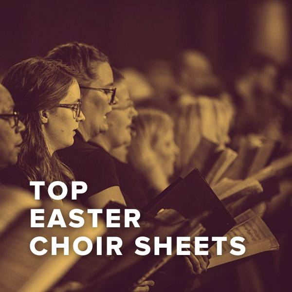 Sheet Music, Chords, & Multitracks for Top Choir Sheets For Easter Worship Songs