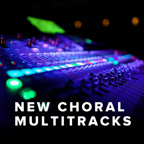 Sheet Music, Chords, & Multitracks for New Choral MultiTrack Stems