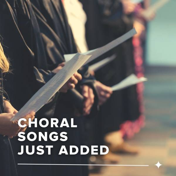 Sheet Music, Chords, & Multitracks for New PraiseCharts Choral Just Added