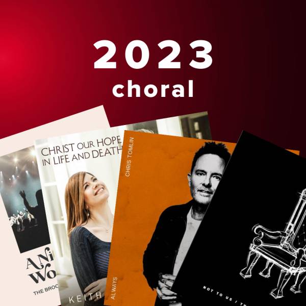 Sheet Music, Chords, & Multitracks for Most Popular Choral Songs of 2023
