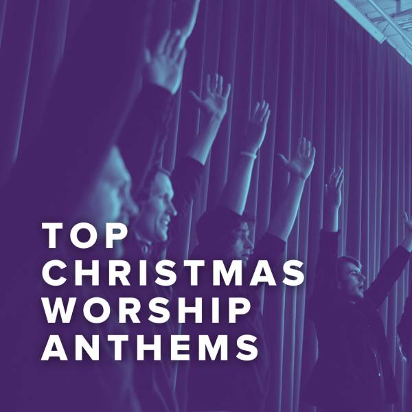 Sheet Music, Chords, & Multitracks for Top Christmas Choral Worship Anthems