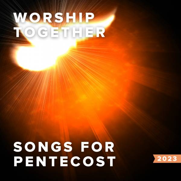 Sheet Music, Chords, & Multitracks for Songs For Pentecost from Worship Together 2023