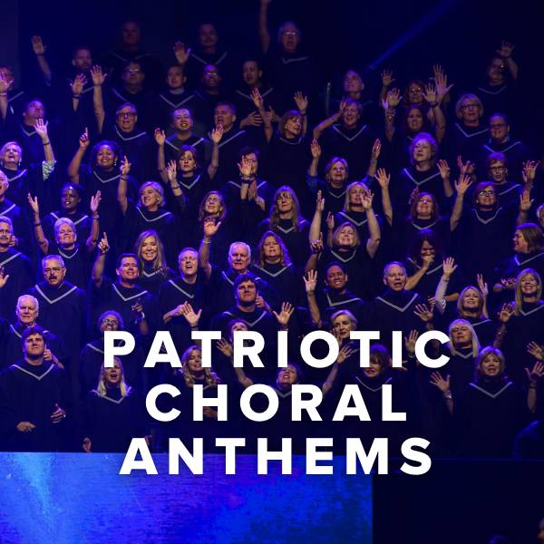 Sheet Music, Chords, & Multitracks for Top 100 Patriotic Choral Anthems