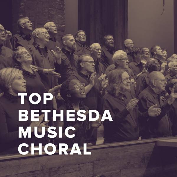 Sheet Music, Chords, & Multitracks for Top Choral Songs From Bethesda Music