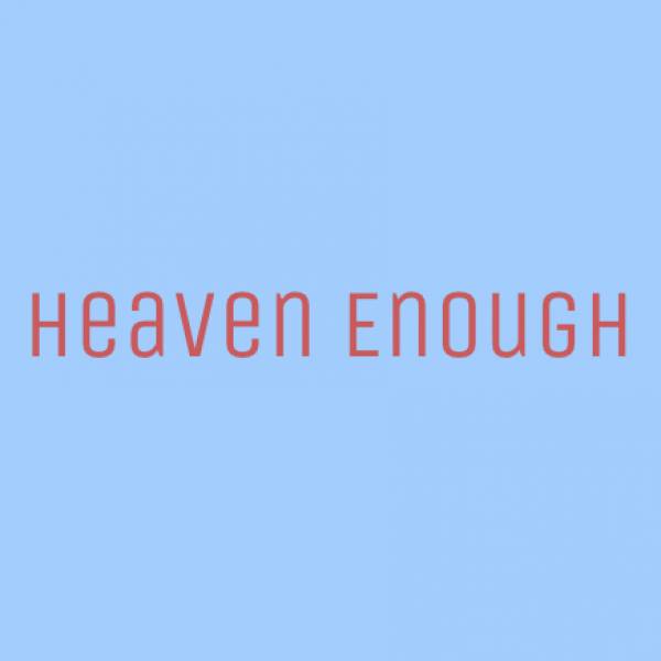Sheet Music, Chords, & Multitracks for Heaven Enough Devotional