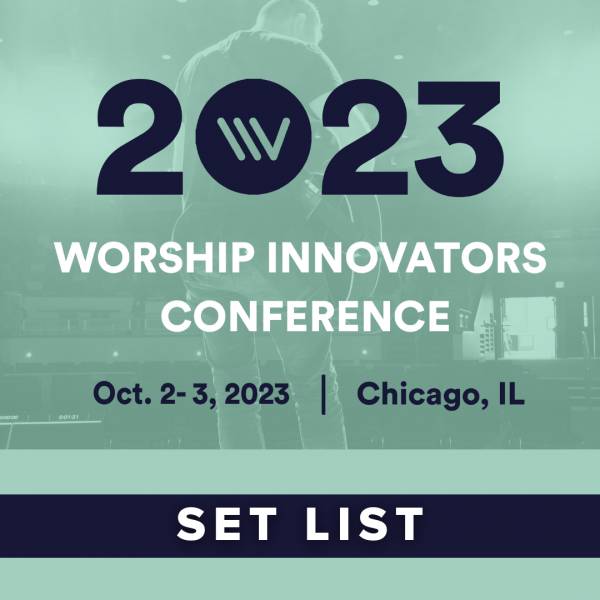 Sheet Music, Chords, & Multitracks for Worship Innovators 2023 Set List