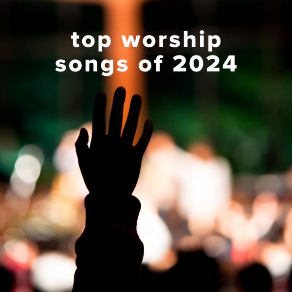 Sheet Music, Chords, & Multitracks for Top 100 Worship Songs of 2024...(so far)
