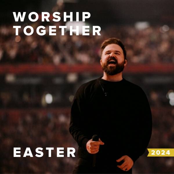 Sheet Music, Chords, & Multitracks for Easter Worship Songs from Worship Together 2024