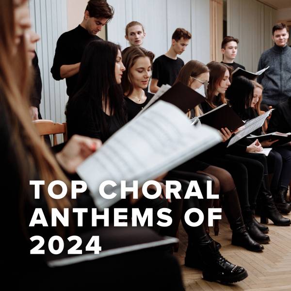 Sheet Music, Chords, & Multitracks for Top 100 Choral Anthems of 2024