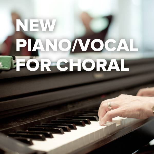 Sheet Music, Chords, & Multitracks for New Piano/Vocal Charts for Choral Anthems