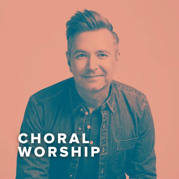 Sheet Music, Chords, & Multitracks for Choral Worship with Travis Cottrell