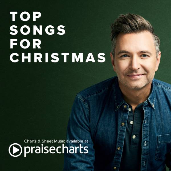 Sheet Music, Chords, & Multitracks for 2024’s Top Christmas Worship Songs to Celebrate the Season