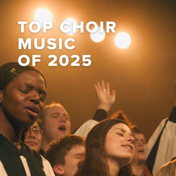 Sheet Music, Chords, & Multitracks for Top 100 Choir Music of 2025
