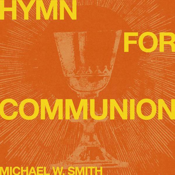 Sheet Music, Chords, & Multitracks for Hymn For Communion Devotional