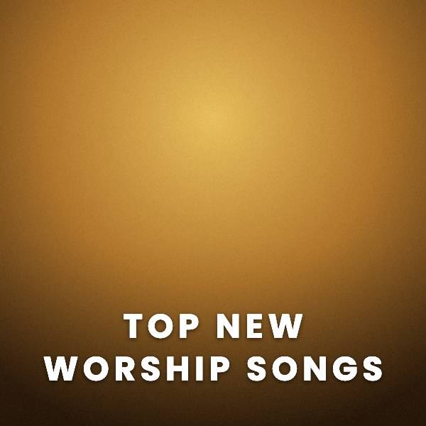 Sheet Music, Chords, & Multitracks for Top New Worship Songs