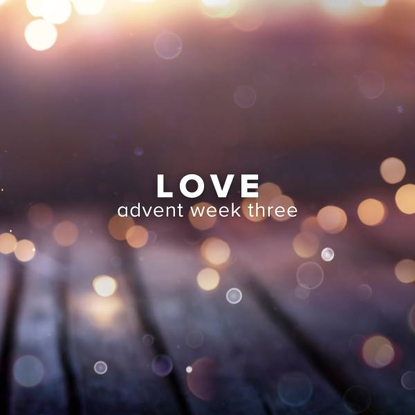 Sheet Music, Chords, & Multitracks for Songs of Love for Advent (Week 3)