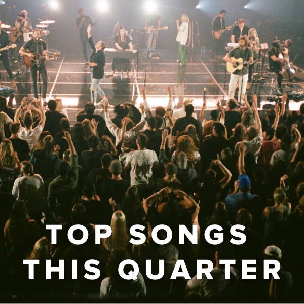Sheet Music, Chords, & Multitracks for Top Worship Songs This Quarter